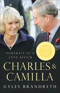 Charles And Camilla by Gyles Brandreth