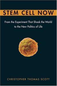 Stem Cell Now by Christopher Thomas Scott
