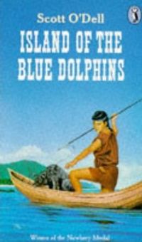 Island of the Blue Dolphins by Scott O'Dell