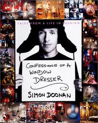 Confessions Of A Window Dresser by Simon Doonan