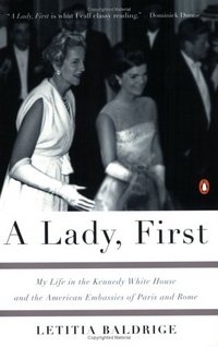 A Lady, First by Letitia Baldrige