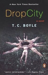 Drop City by T.C. Boyle