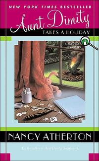 Aunt Dimity Takes a Holiday by Nancy Atherton