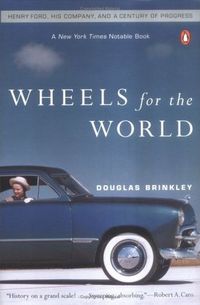 Wheels for the World by Douglas G. Brinkley