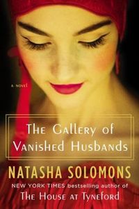 The Gallery of Vanished Husbands by Natasha Solomons