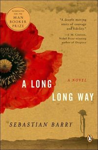 A Long Long Way by Sebastian Barry