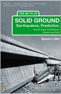 The Myth of Solid Ground by David L. Ulin