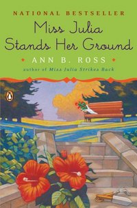 Miss Julia Stands Her Ground by Ann B. Ross