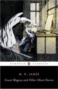 Count Magnus and other Ghost Stories by M. R. James