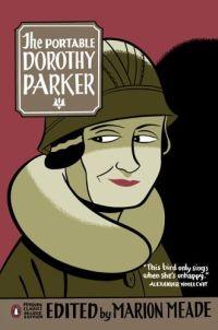The Portable Dorothy Parker by Marion Meade