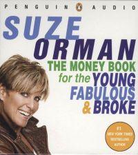 The Money Book for the Young, Fabulous and Broke by Suze Orman