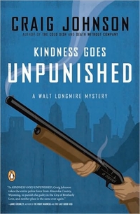 Kindness Goes Unpunished by Craig Johnson