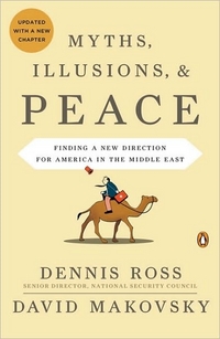 Myths, Illusions, And Peace by David Makovsky