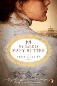 My Name Is Mary Sutter by Robin Oliveira