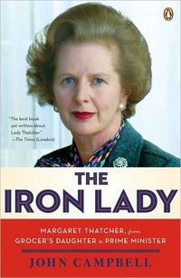 The Iron Lady by John Campbell