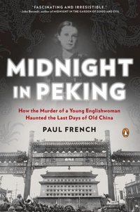 Midnight In Peking by Paul French
