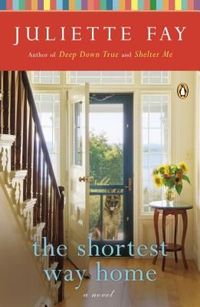 The Shortest Way Home by Juliette Fay