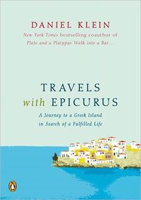 Travels With Epicurus by Daniel M. Klein