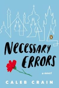 Necessary Errors by Caleb Crain