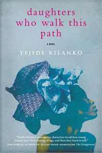 Daughters Who Walk This Path by Yejide Kilanko