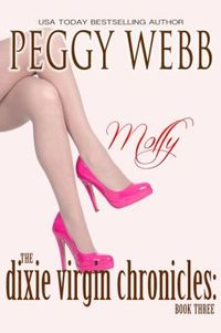 The Dixie Virgin Chronicles: Molly by Peggy Webb