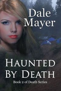 Haunted by Death by Dale Mayer