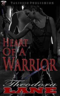 Heart of a Warrior by Theodora Lane