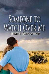Someone to Watch Over Me by Jerrie Alexander