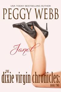 The Dixie Virgin Chronicles: Janet by Peggy Webb