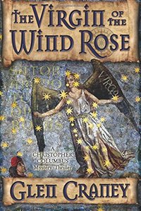 The Virgin of the Wind Rose: A Christopher Columbus Mystery-Thriller