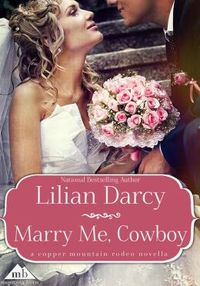 Marry Me, Cowboy by Lilian Darcy
