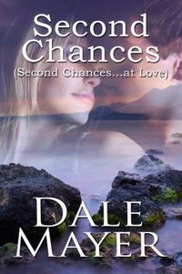 Second Chances by Dale Mayer