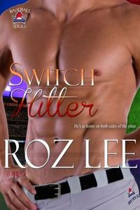 Switch Hitter by Roz Lee