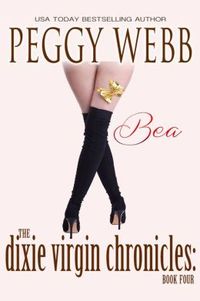 The Dixie Virgin Chronicles: Bea by Peggy Webb