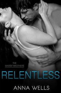 Relentless by Anna Wells