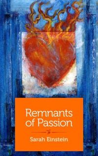 Remnants of Passion by Sarah Einstein
