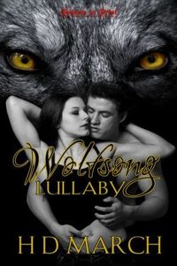 Wolfsong Lullaby by Hd March