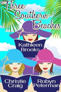 Three Southern Beaches by Christie Craig