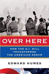 Over Here by Edward Humes