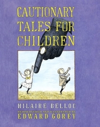 Cautionary Tales For Children by Edward Gorey