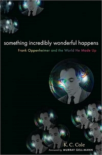 Something Incredibly Wonderful Happens by K. C. Cole