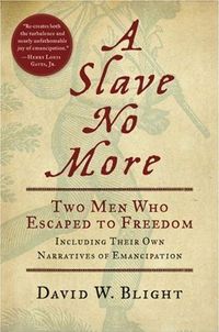 A Slave No More by David W. Blight