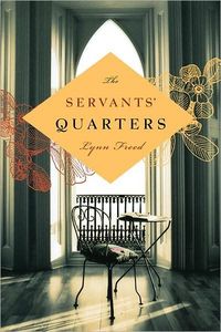 The Servants' Quarters by Lynn Freed