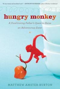 Hungry Monkey by Matthew Amster-Burton