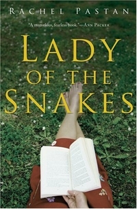 Lady of the Snakes by Rachel Pastan