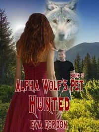 Alpha Wolf's Pet, Hunted