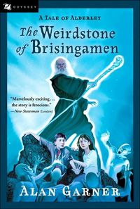 The Weirdstone of Brisingamen by Alan Garner