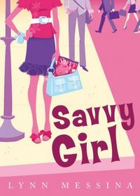 Savvy Girl by Lynn Messina