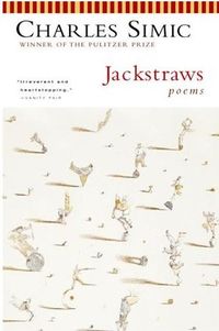 Jackstraws by Charles Simic