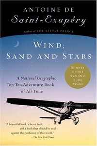 Wind, Sand And Stars by Antoine de Saint-Exupéry